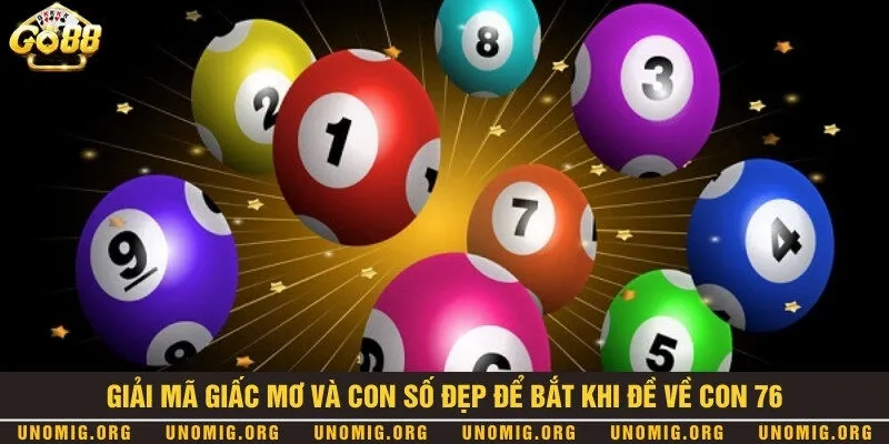 Đề về 76 hôm sau đánh lô gì để trúng thưởng cực lớn 2 Những giấc mơ và con số đẹp liên quan đến con đề 76