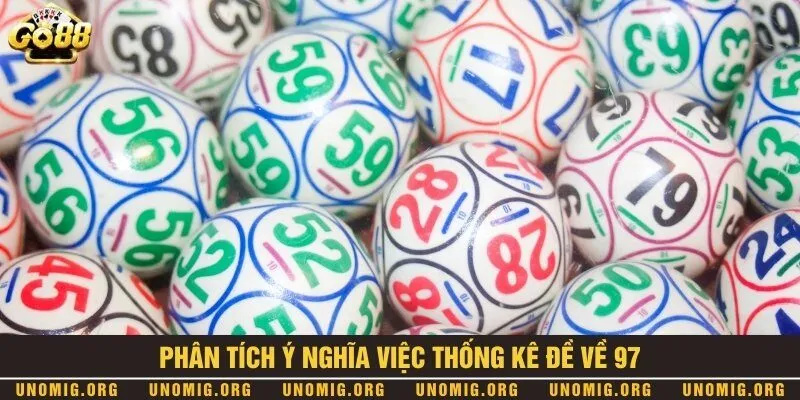 Thống kê đề về 97 - Thống kê những cặp số may mắn hay về nhất 1 Ý nghĩa con số 97 trong dự đoán lô đề