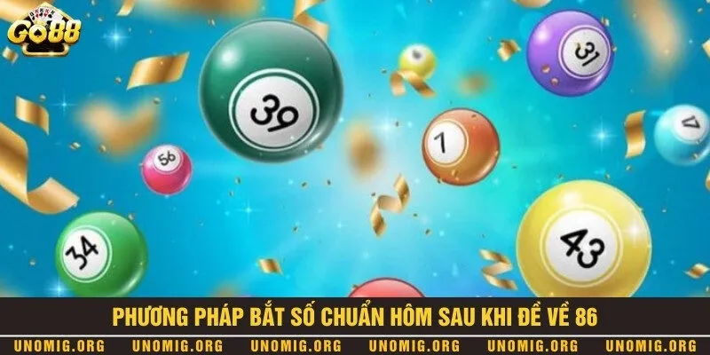 Phương pháp chơi đề về 86 hôm sau ra con gì ăn lớn 2 Các phương thức soi cầu chọn số hôm sau cực chuẩn