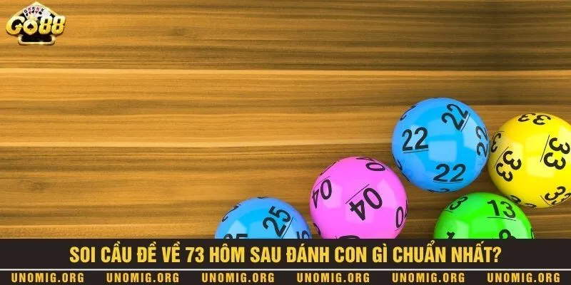 Tổng hợp dàn số đề về 73 hôm sau ra con gì đảm bảo trúng to 2 Hướng dẫn soi cầu chuẩn xác khi kết quả hôm trước về 73