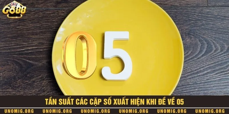 Đề về 05 hôm sau ra con gì? Giải đáp thắc mắc cho lô thủ 1 Thống kê những con số đẹp liên quan đến 05