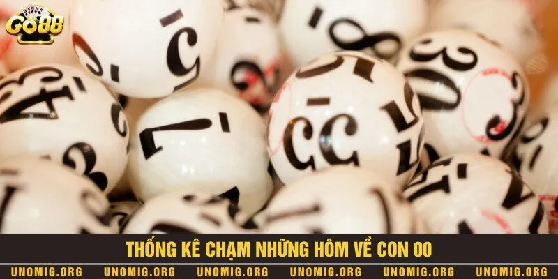 Thống kê đề về 00 - Phương pháp đầu tư ăn chắc đến từ chuyên gia 2 Thống kê các lô đề chạm khi hôm trước về con 00