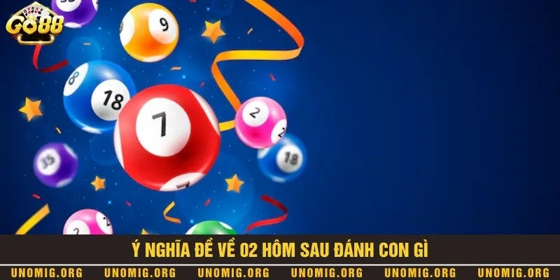 Đề về 02 hôm sau đánh con gì? Bí quyết soi cầu siêu đỉnh cao 1 Giải mã ý nghĩa may mắn của số 02