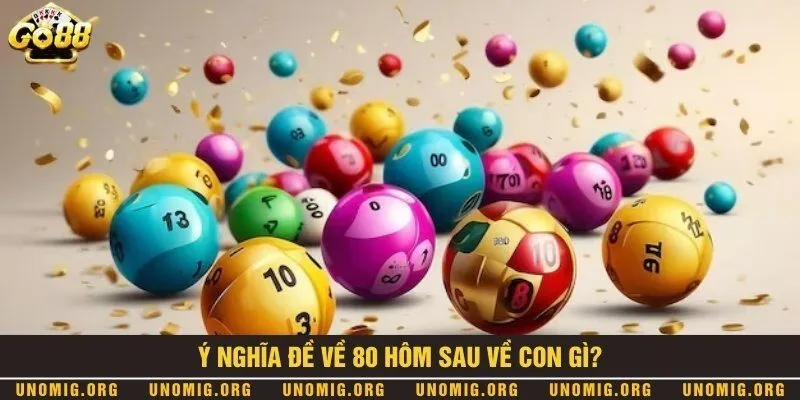 Đề về 80 hôm sau về con gì? Thống kê những bộ số 100% sẽ về 1 Ý nghĩa của con đề 80