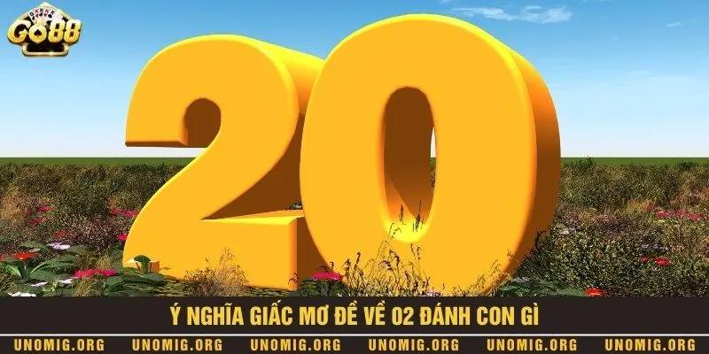 Mơ đề về 02 đánh con gì? Giải mã giấc mơ bắt số cực đẹp 1 Ý nghĩa của giấc mơ liên quan đến con số 02